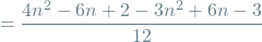 \[= \frac{4n^2 - 6n + 2 - 3n^2 + 6n - 3}{12} \]