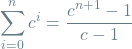 \[\sum_{i=0}^{n} c^i = \frac{c^{n+1} - 1}{c-1}\]