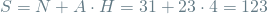 \[ S = N + A \cdot H = 31 + 23 \cdot 4 = 123 \]