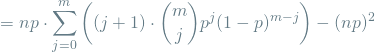 \[ = np \cdot \sum_{j=0}^{m} \left( (j + 1) \cdot \binom{m}{j} p^j(1-p)^{m-j} \right) - (np)^2 \]