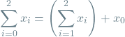 \[\sum_{i=0}^{2} x_i = \left(\sum_{i=1}^{2} x_i\right) + x_0\]