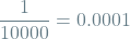 \[\frac{1}{10000} = 0.0001\]