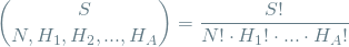 \[ {S \choose N, H_1, H_2, ..., H_A} = \frac{S!}{N! \cdot H_1! \cdot ... \cdot H_A!} \]