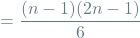 \[= \frac{(n-1)(2n-1)}{6}\]