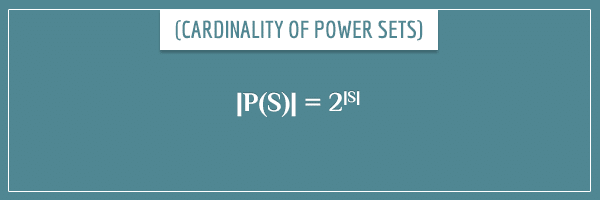 |P(S)| = 2 ^ |S|