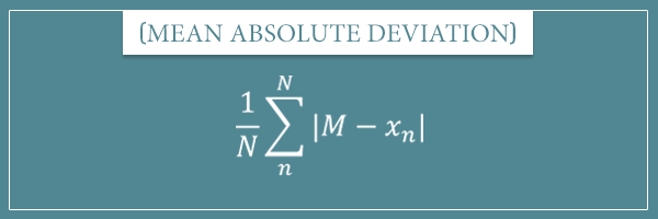 The formula for the statistical dispersion measure called mean absolute deviation