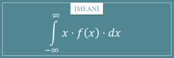 The formula for the statistical measure of central tendency called mean for continuous probability distributions