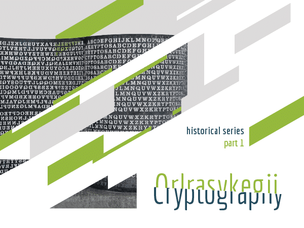 Cryptography, historical series, part 1 (the Kryptos sculpture in the background)