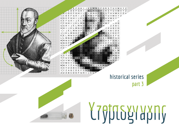 Cryptography, historical series, part 3 (Vigenère portrait in the background)